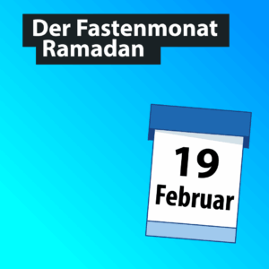Der Fastenmonat Ramadan